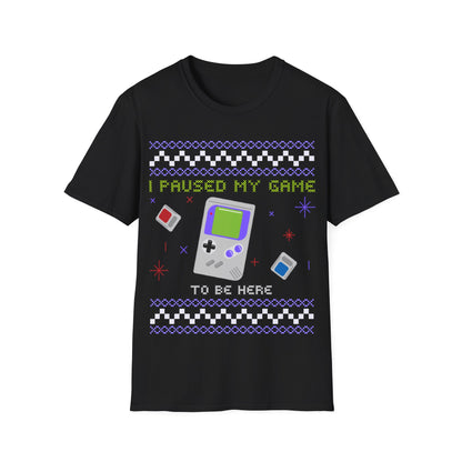 Retro Gamer Unisex T-Shirt - 'I Paused My Game to Be Here'