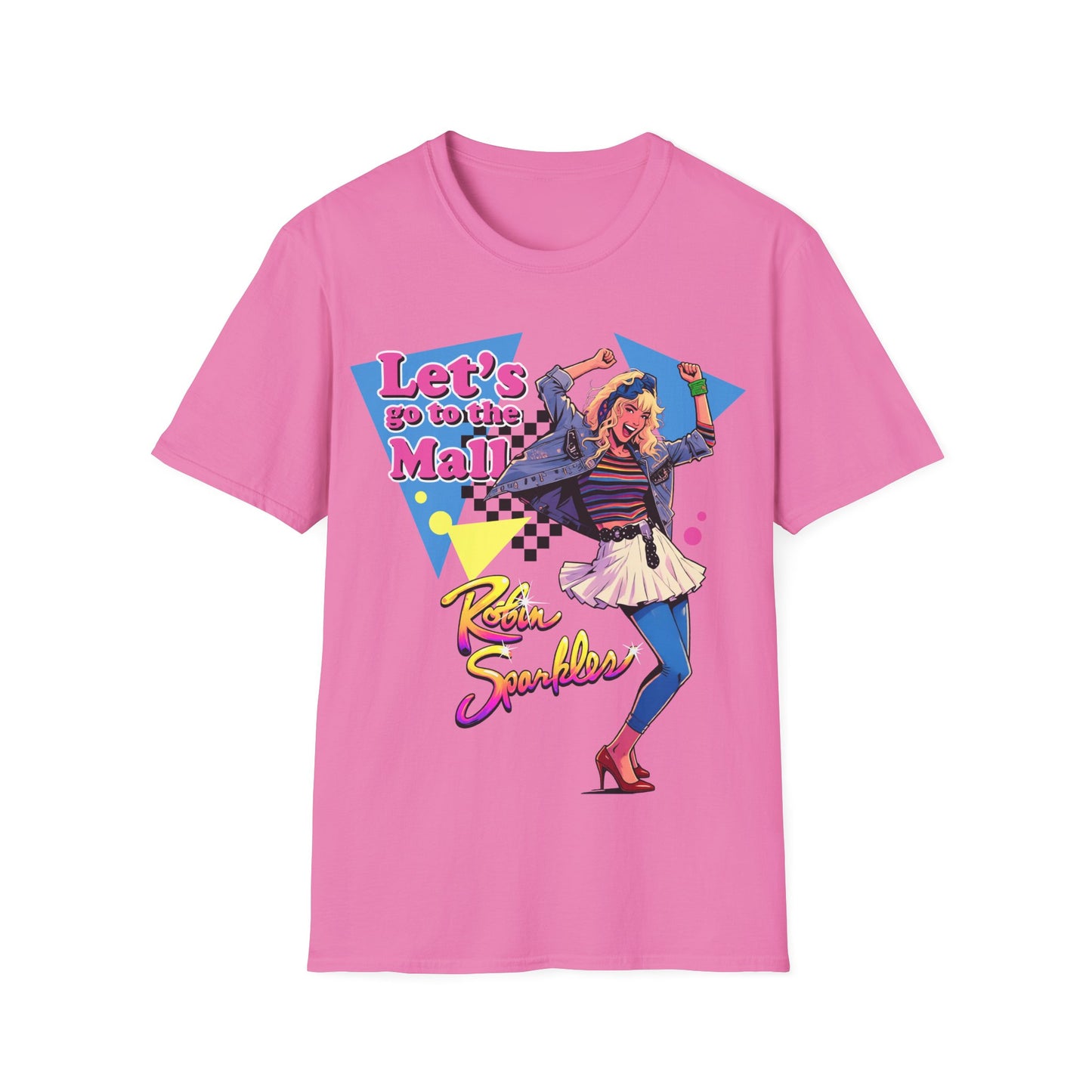 Pink t-shirt with a colourful Robin Sparkles Lets Go To The Mall 80s style design, inspired by How I Met Your Mother TV Series