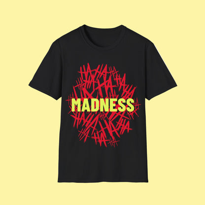 Black t-shirt with a Joker inspired text design, red HA HA HA HA and yellow Madness graphic text design  on a white background