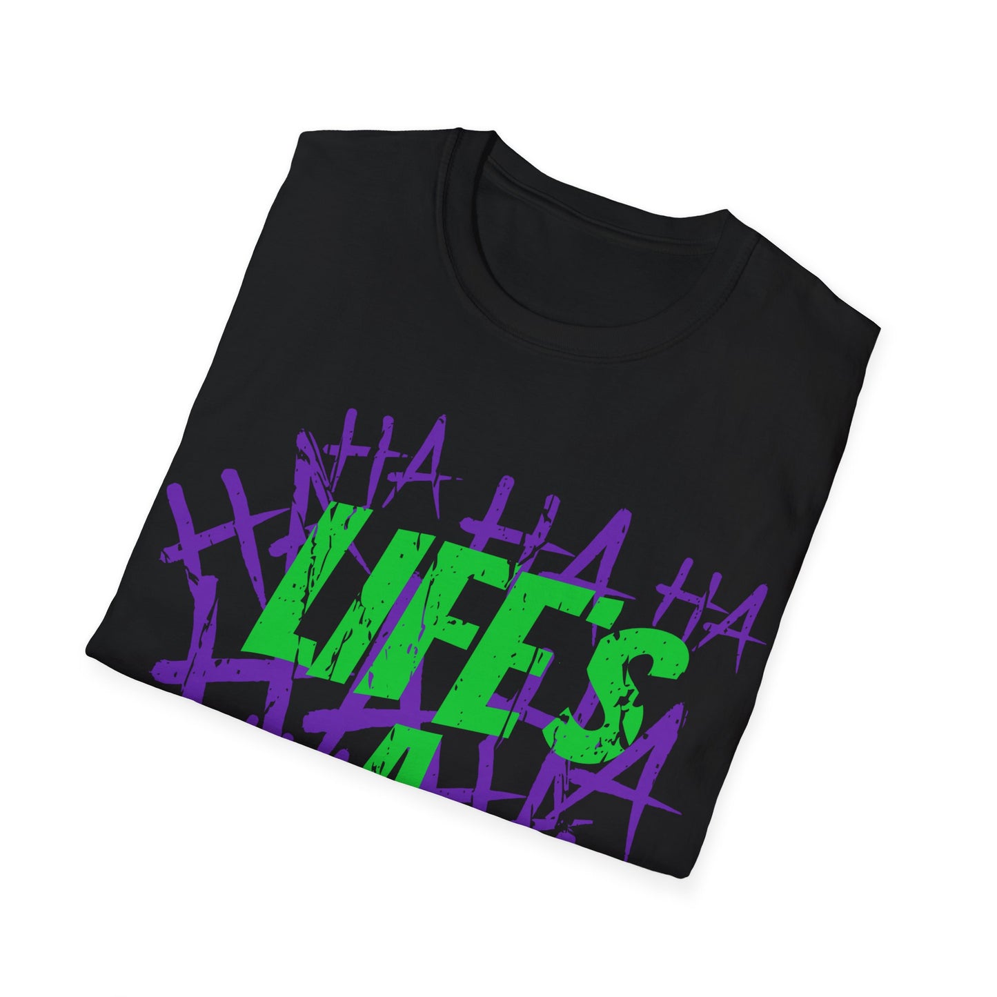 Folded Black t-shirt with colourful text design Green, Life's A Joke with purple HA HA HA HA on a white background