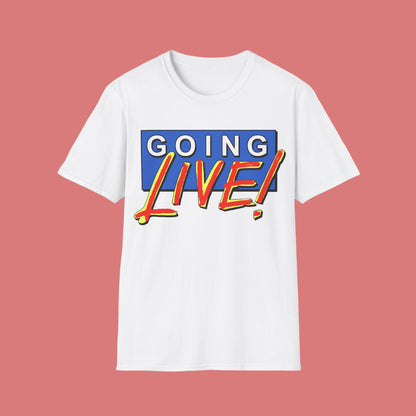 White t-shirt with 'GOING LIVE!' text 