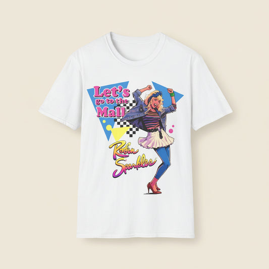 White t-shirt with a colourful Robin Sparkles Lets Go To The Mall 80s style design, inspired by How I Met Your Mother TV Series