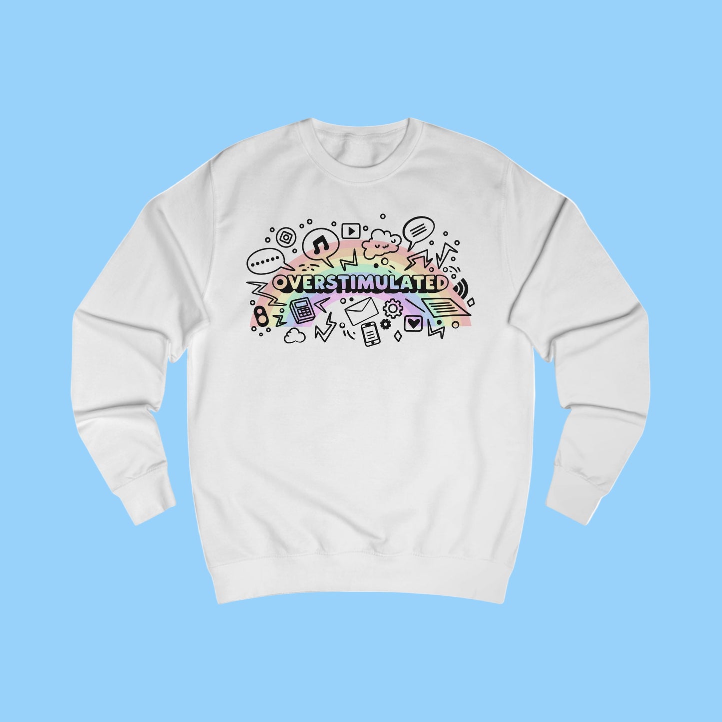 White sweatshirt with colorful 'OVERSTIMULATED' design on a white background