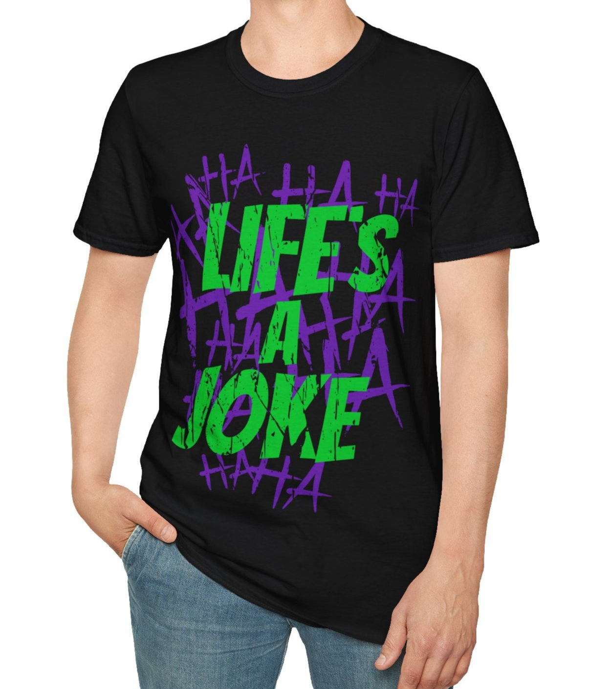 Person wearing a black t-shirt with 'LIFE'S A JOKE' text design on a white background