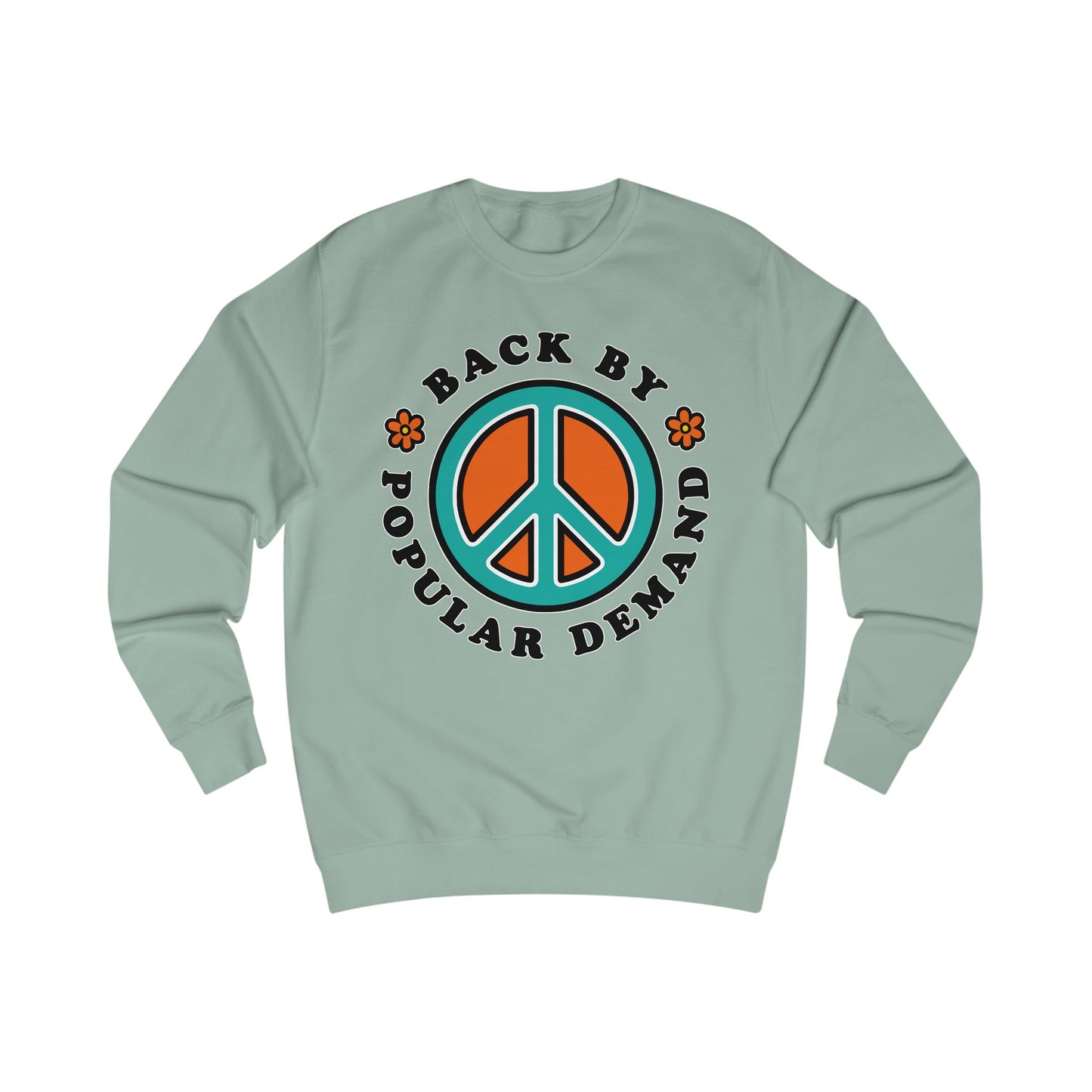70s vibe light green sweatshirt with peace sign, flowers design and text Back By Popular Demand around 