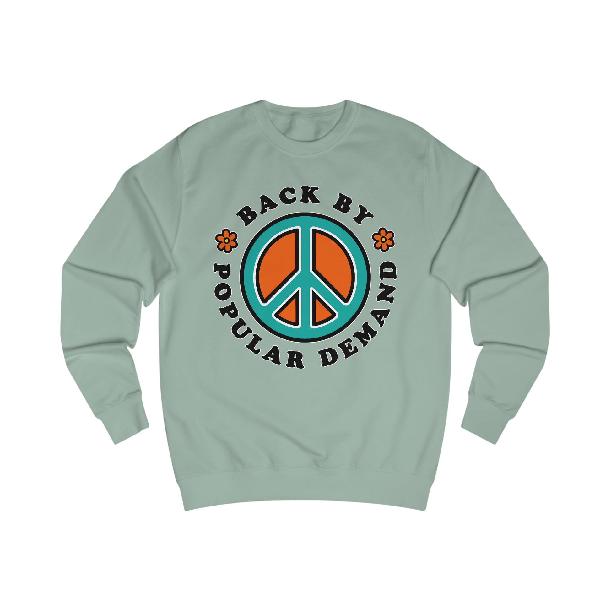 70s vibe light green sweatshirt with peace sign, flowers design and text Back By Popular Demand around 