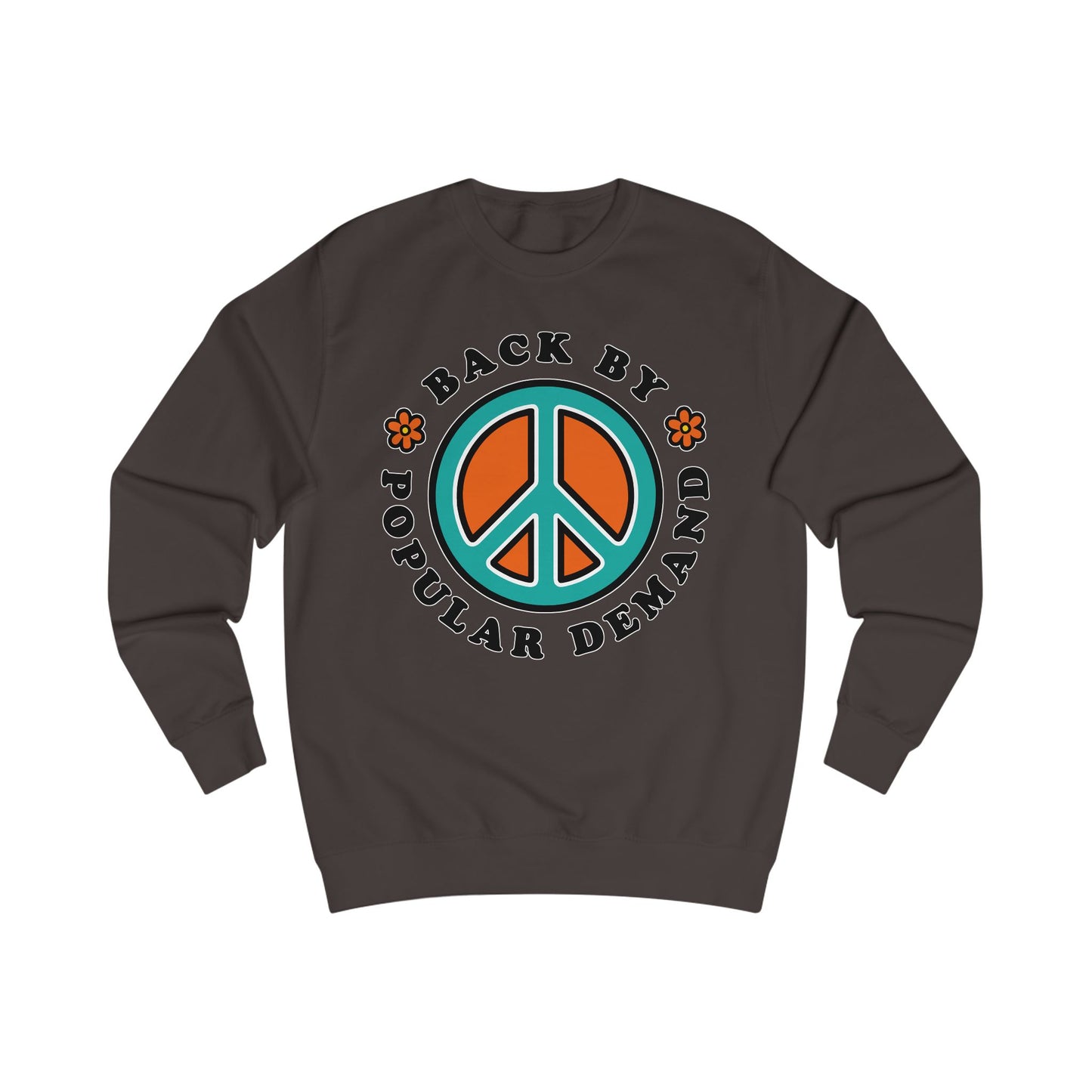 70s vibe brown sweatshirt with peace sign, flowers design and text Back By Popular Demand around 