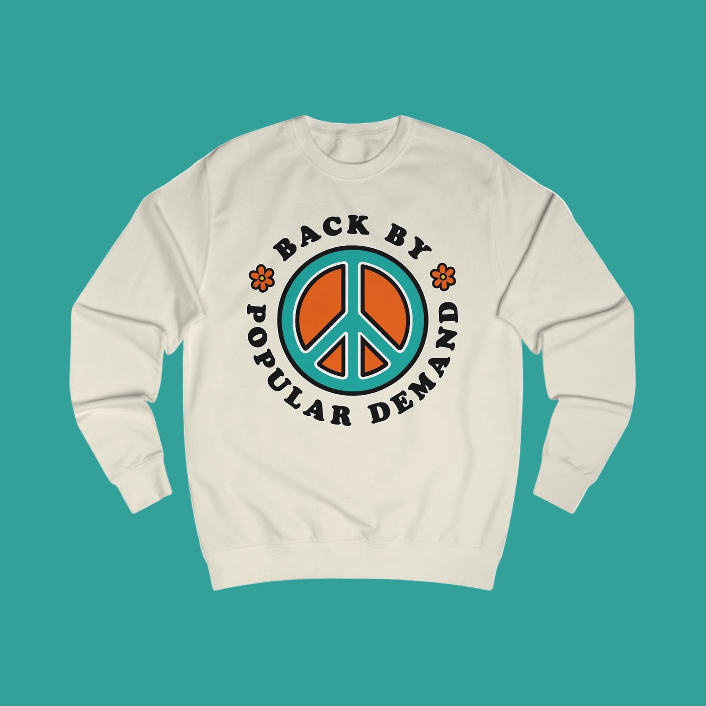 Beige sweatshirt with peace symbol and text 'Back by Popular Demand' on a white background