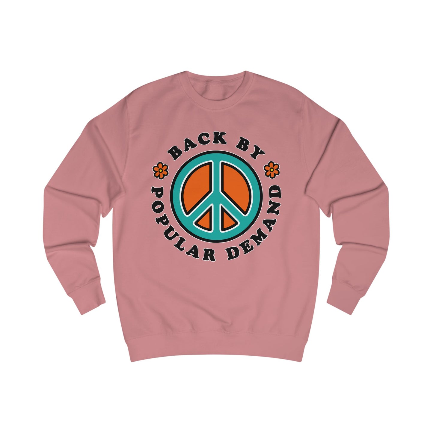 70s vibe Pink sweatshirt with peace sign, flowers design and text Back By Popular Demand around 
