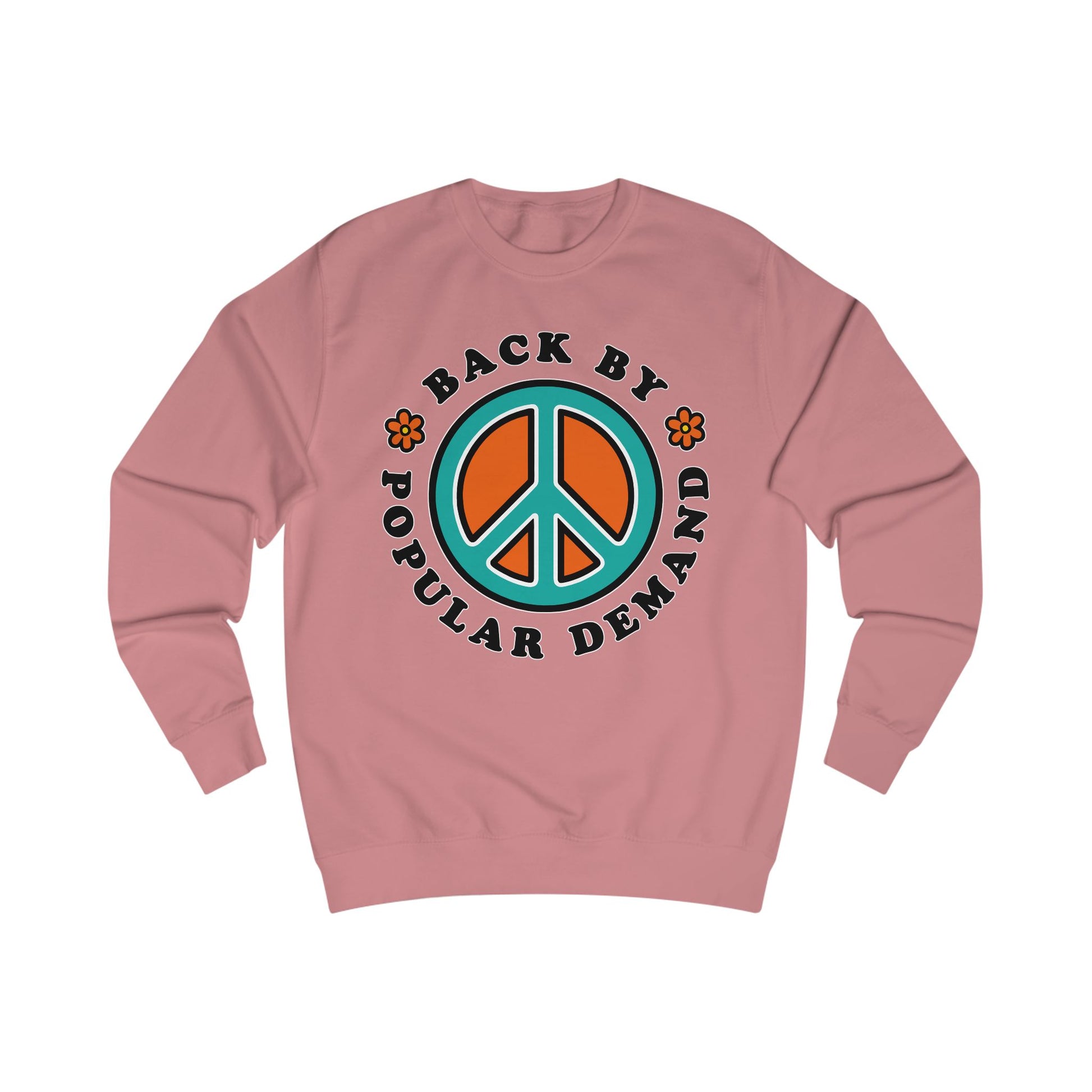 70s vibe Pink sweatshirt with peace sign, flowers design and text Back By Popular Demand around 