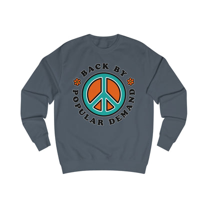 70s vibe sweatshirt with peace sign, flowers design and text Back By Popular Demand around 