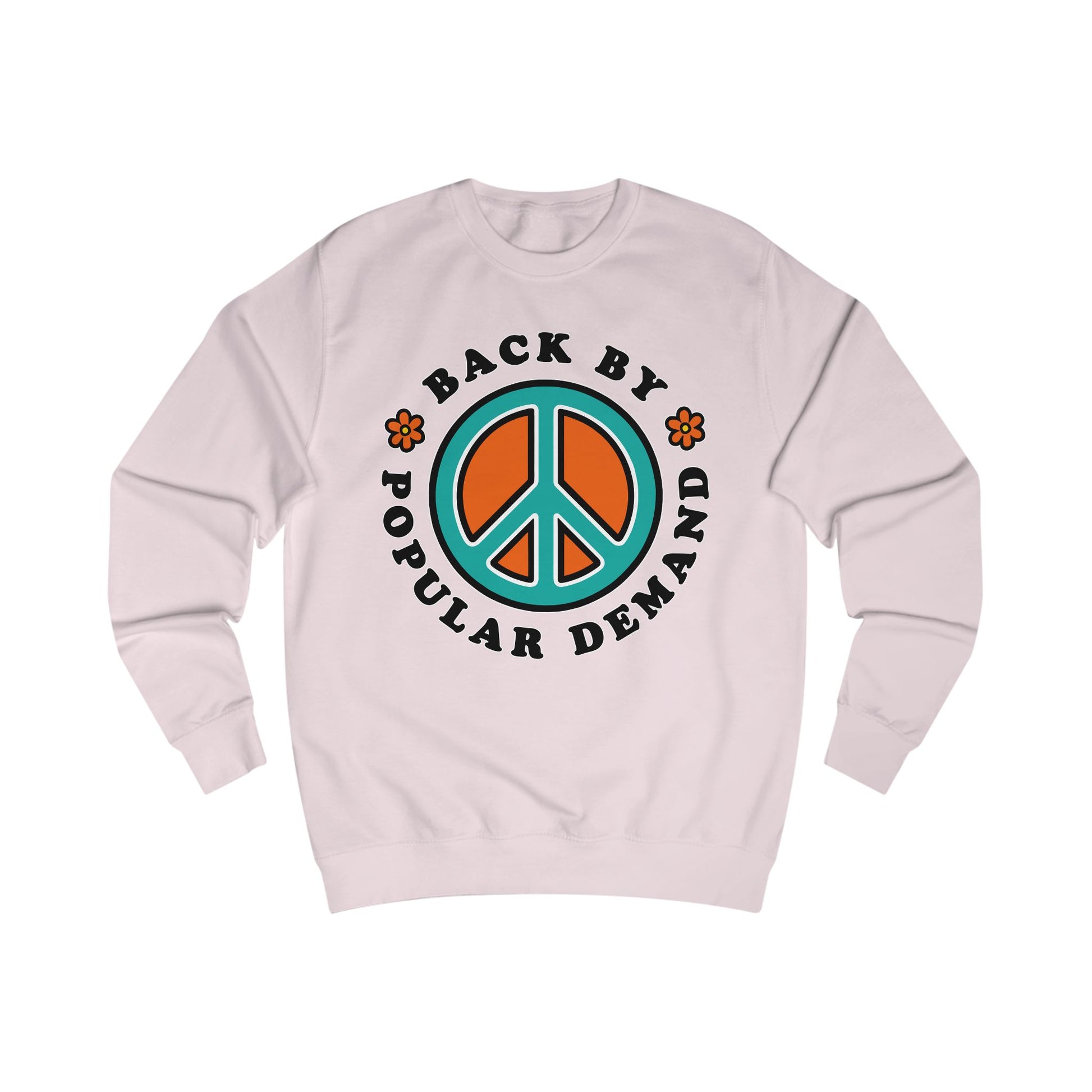 70s vibe Pink sweatshirt with peace sign, flowers design and text Back By Popular Demand around 