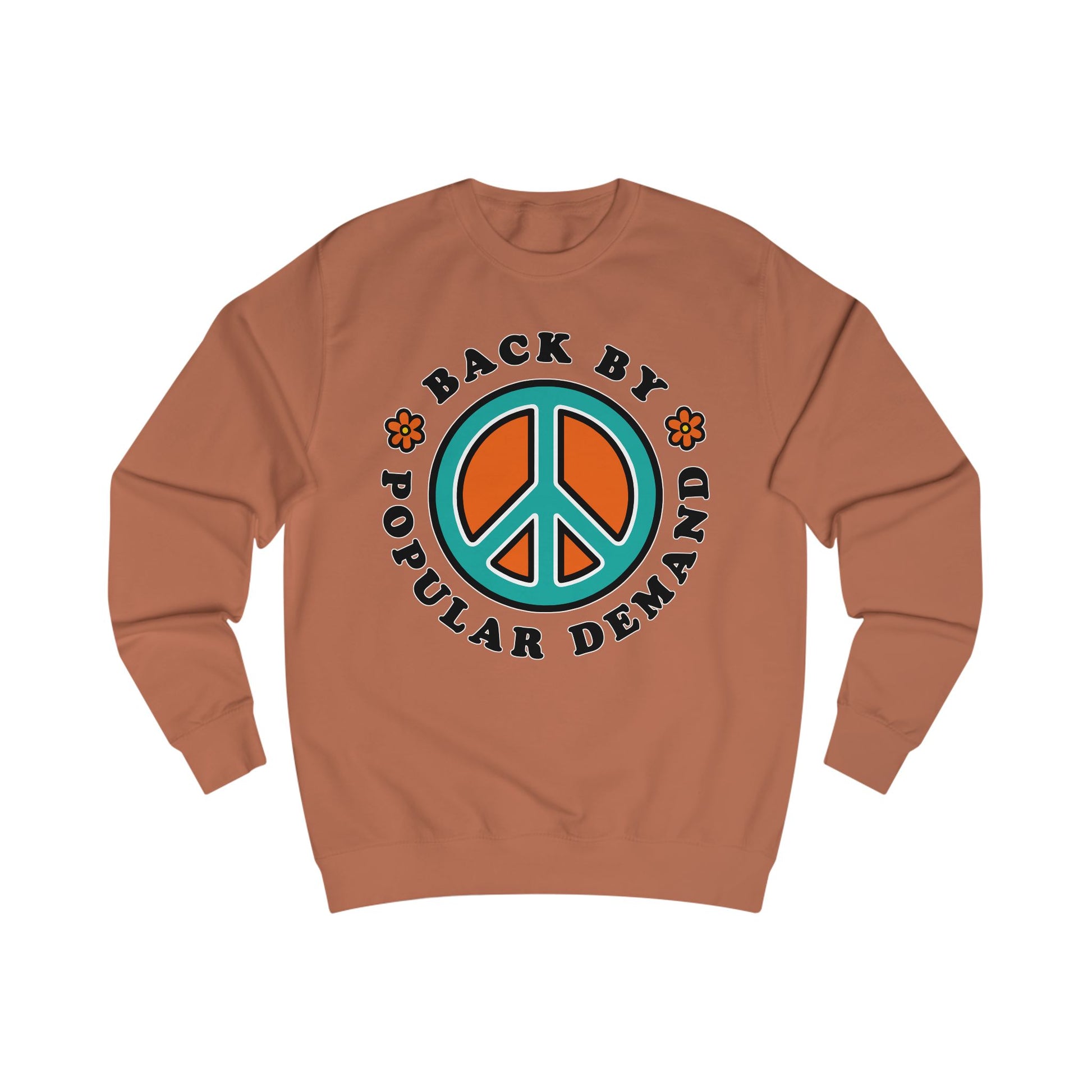 70s vibe sweatshirt with peace sign, flowers design and text Back By Popular Demand around 