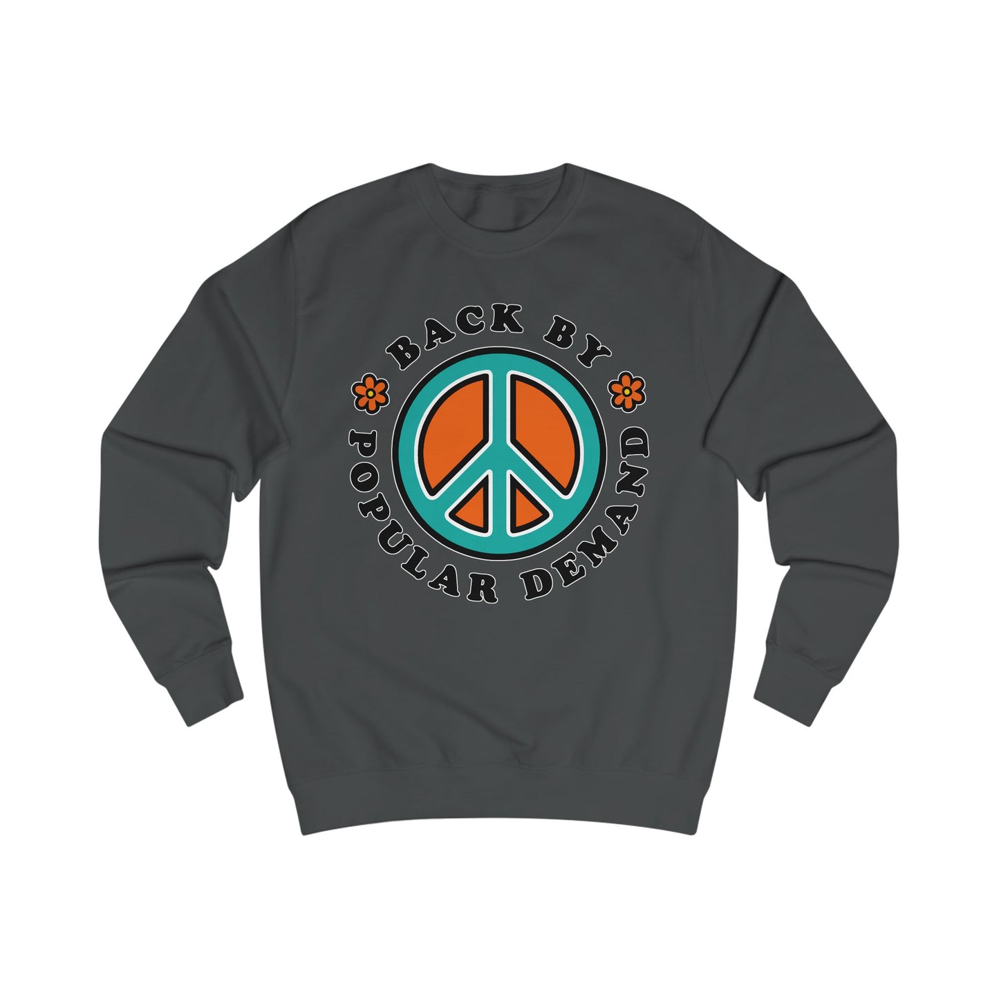 70s vibe Grey sweatshirt with peace sign, flowers design and text Back By Popular Demand around 