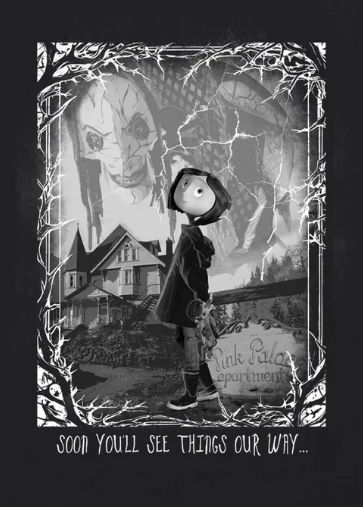 Official Coraline Black t-shirt with a mono horror scene graphic design with Coraline and text 'Soon you'll see things our way'