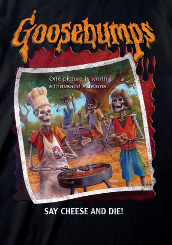 Goosebumps book cover with skeletons around a grill, text 'One picture is worth a thousand screams' and 'Say Cheese and Die!'.