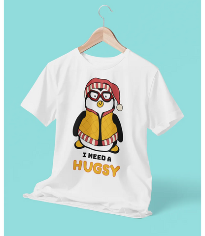I Need A Hugsy Penguin T-Shirt