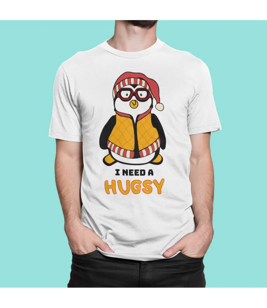 I Need A Hugsy Penguin T-Shirt