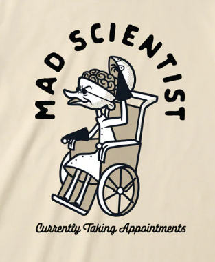 T-shirt Illustration of a mad scientist in a wheelchair with text 'Mad Scientist Currently Taking Appointments' on a beige background.