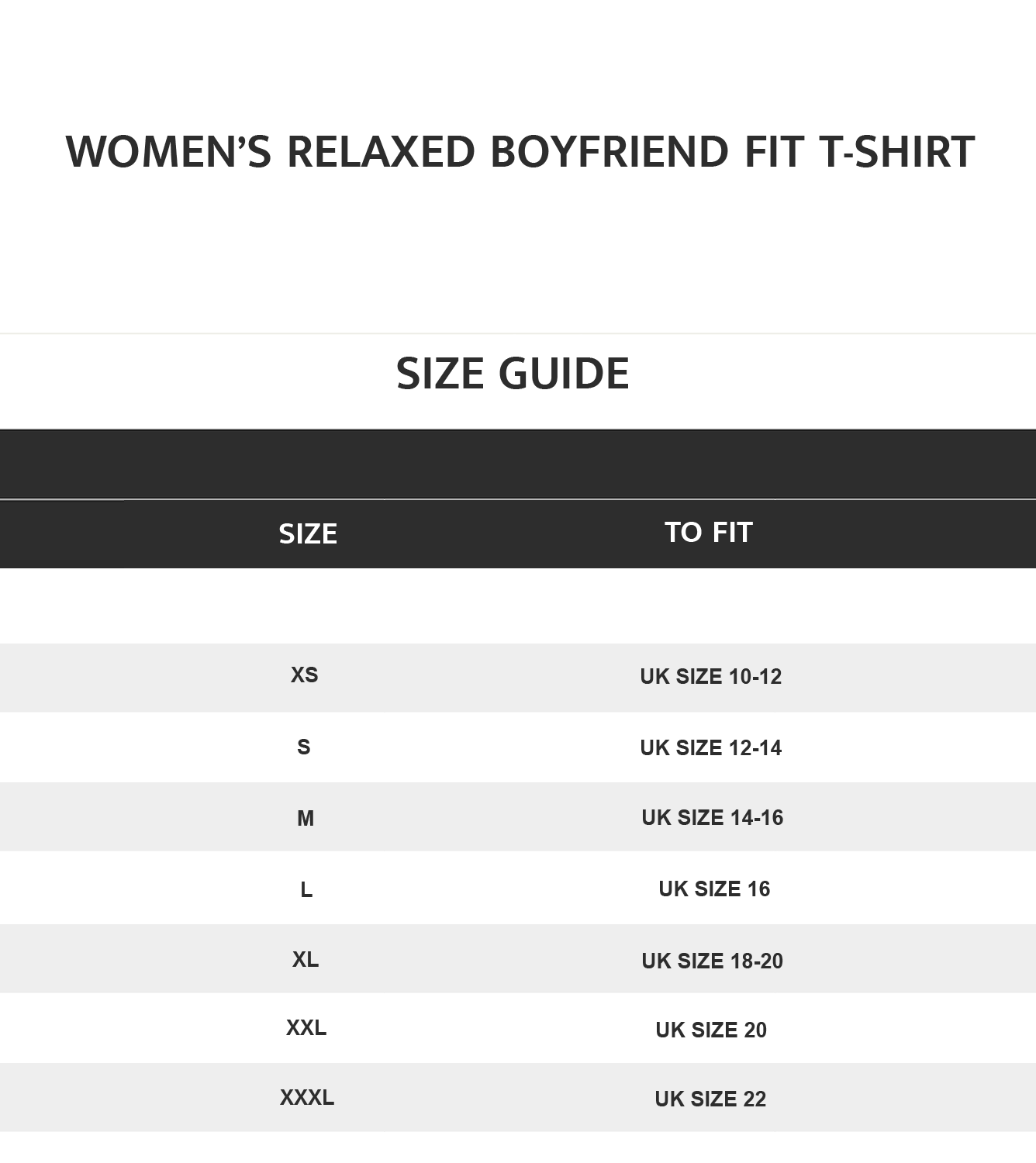 A size guide table for a women's relaxed boyfriend fit t-shirt, listing sizes XS through XXXL with corresponding UK sizes.